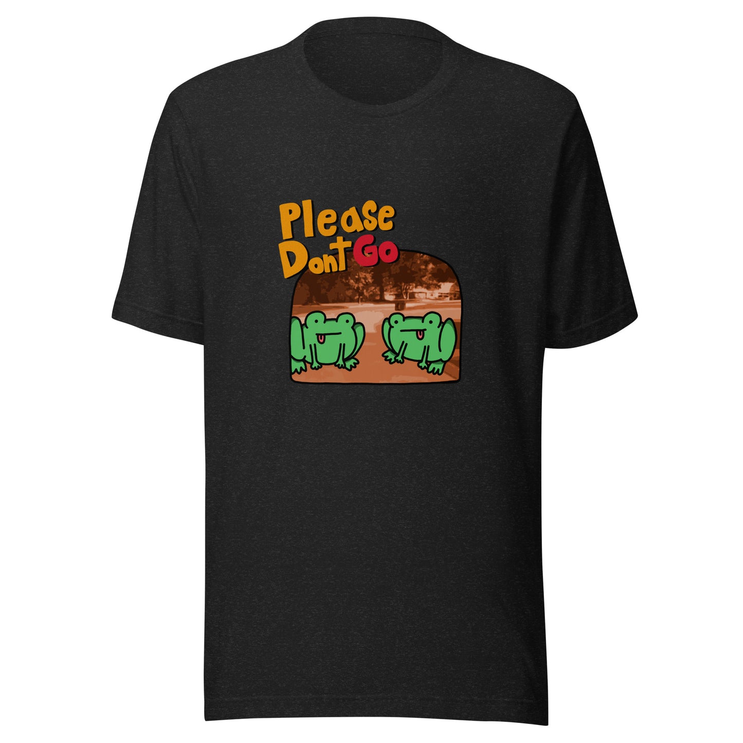 Please Don't Go Frog Tee